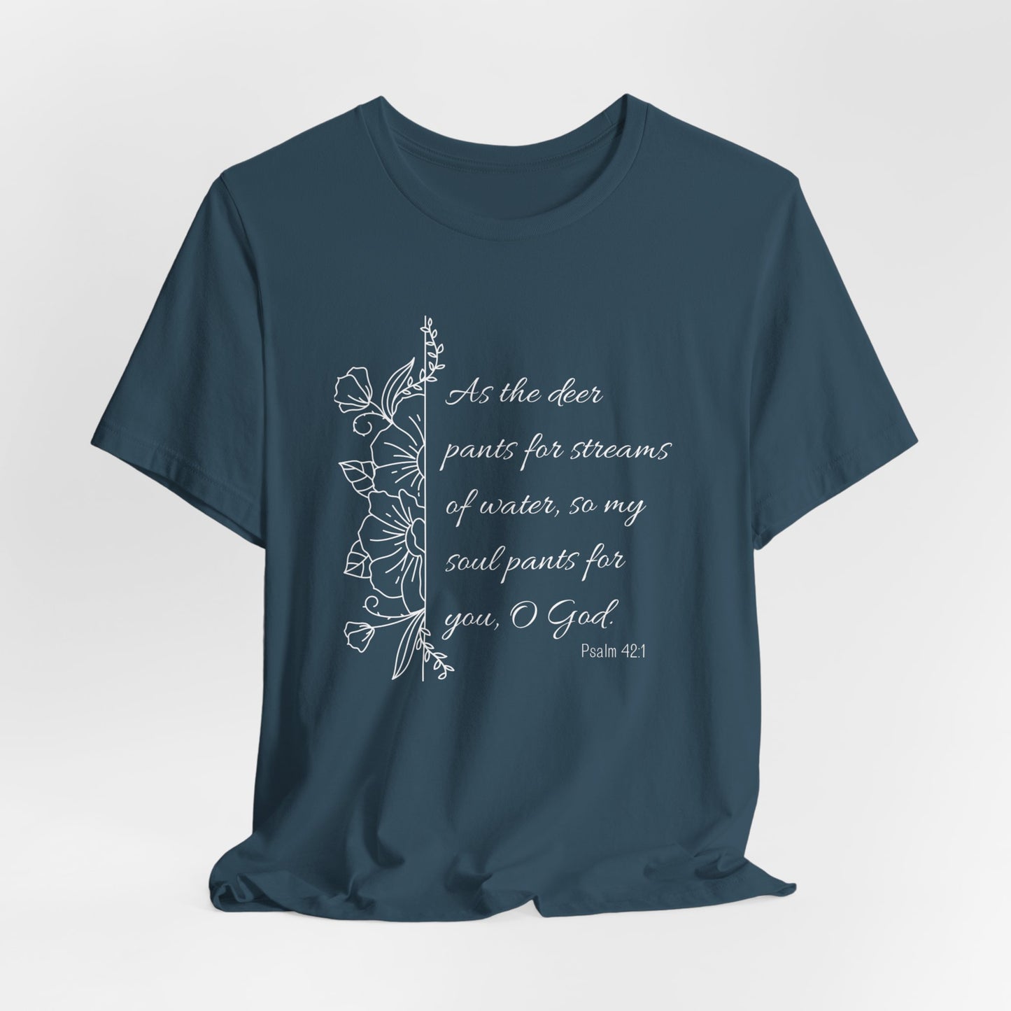 Psalm 42:1 Shirt, As the Deer Pants