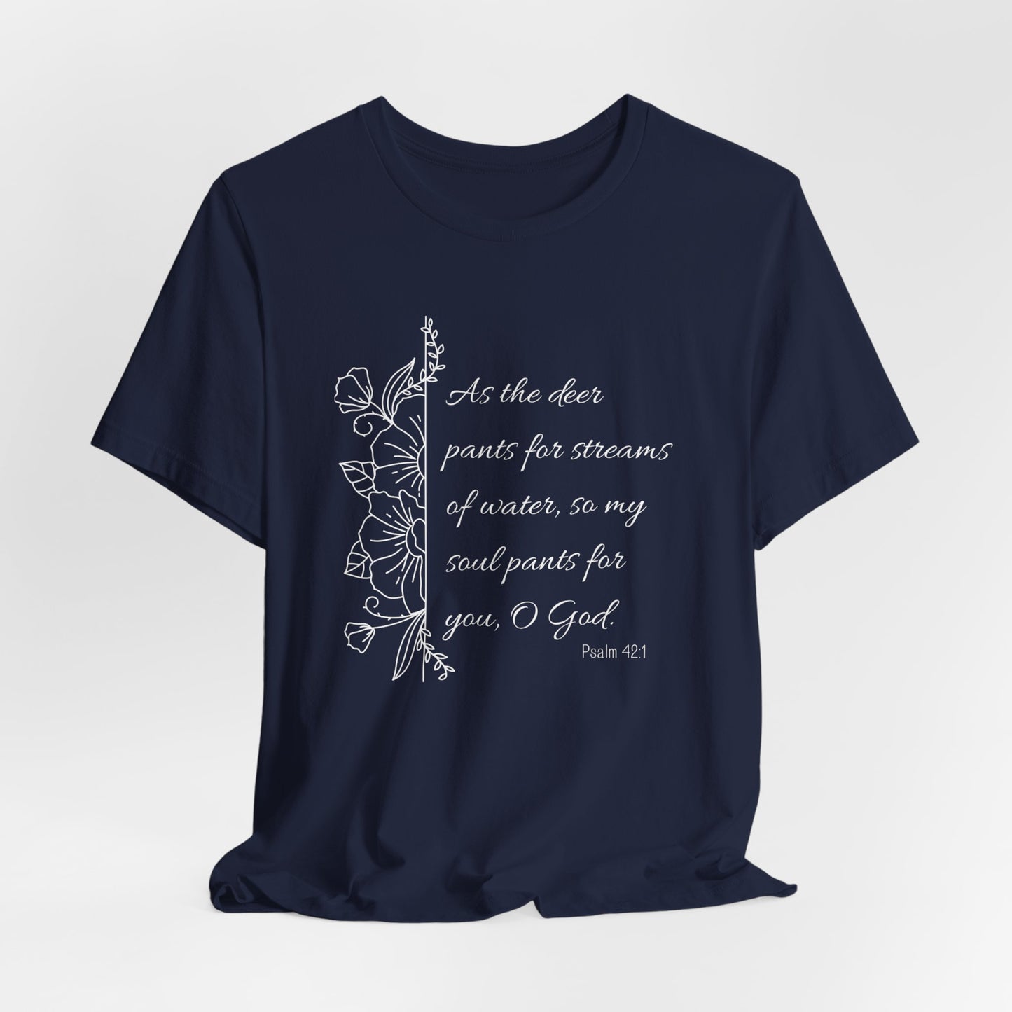 Psalm 42:1 Shirt, As the Deer Pants