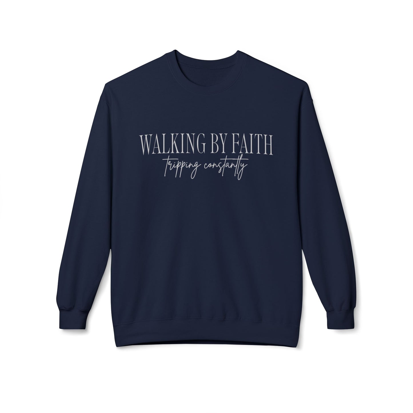 Walking By Faith, Tripping Constantly Crewneck Sweatshirt